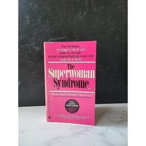 The Superwoman Syndrome By Marjorie Hansen Shaevitz Paperback